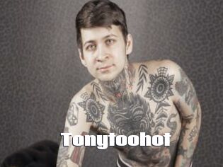 Tonytoohot