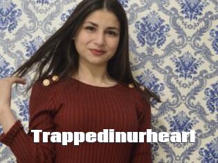 Trappedinurheart