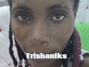 Trishaniks