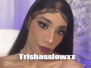 Trishasslowxx