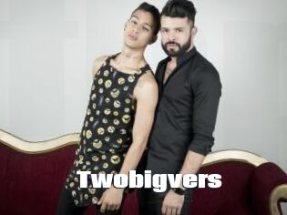 Twobigvers