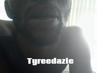 Tyreedazie
