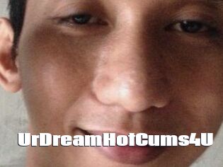 UrDreamHotCums4U
