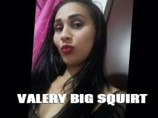 VALERY_BIG_SQUIRT