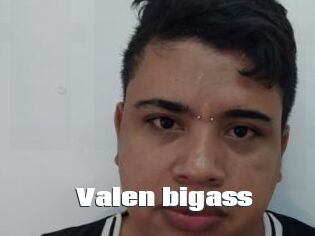 Valen_bigass
