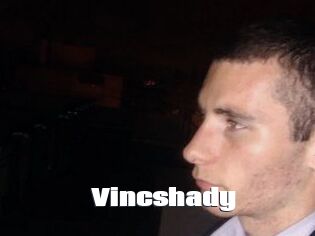Vincshady