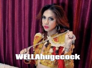 WELLAhugecock