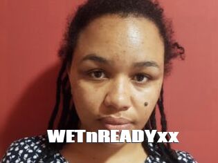 WETnREADYxx
