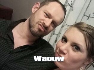 Waouw