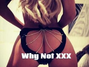 Why_Not_XXX