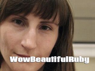 Wow_Beautiful_Ruby