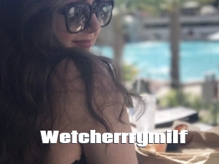 Wetcherrrymilf