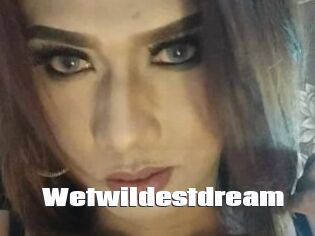 Wetwildestdream