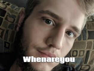 Whenareyou