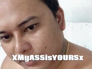 XMyASSisYOURSx