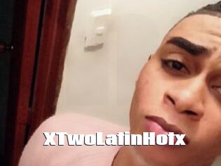 XTwoLatinHotx