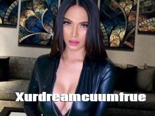 Xurdreamcuumtrue