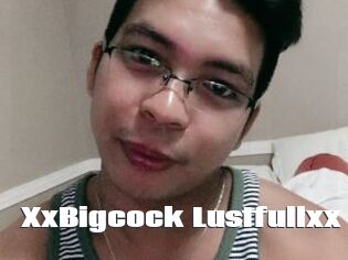 XxBigcock_Lustfullxx