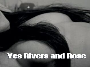 Yes_Rivers_and_Rose