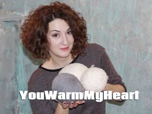 YouWarmMyHeart