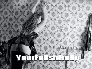 YourFetishEmily