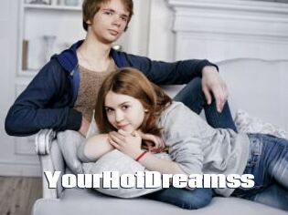 YourHotDreamss