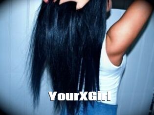 YourXGirl