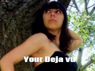 Your_Deja_vu