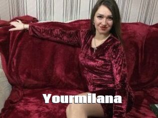 Yourmilana