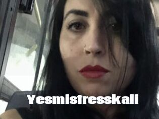 Yesmistresskali