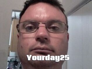 Yourday25