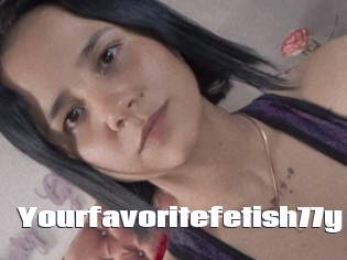 Yourfavoritefetish77y