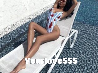 Yourlove555
