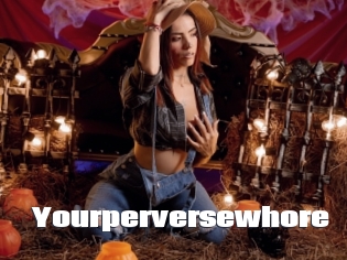 Yourperversewhore