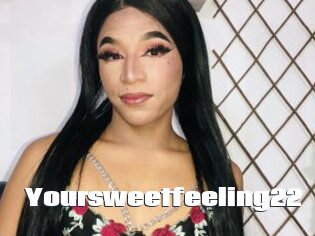 Yoursweetfeeling22