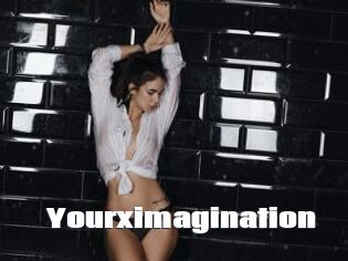 Yourximagination