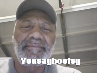 Yousaybootsy